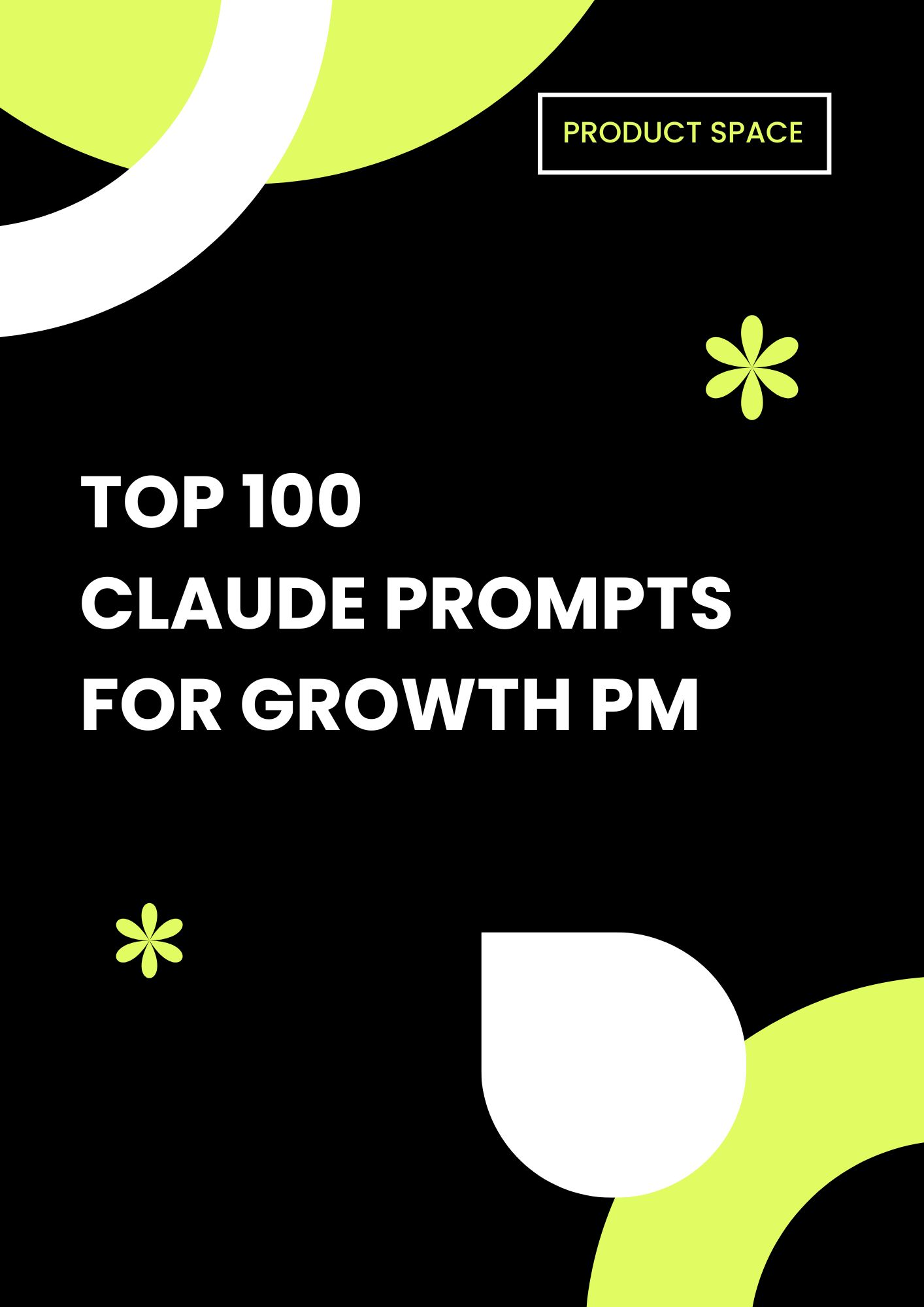 Top 100 Claude Prompts for Growth PM